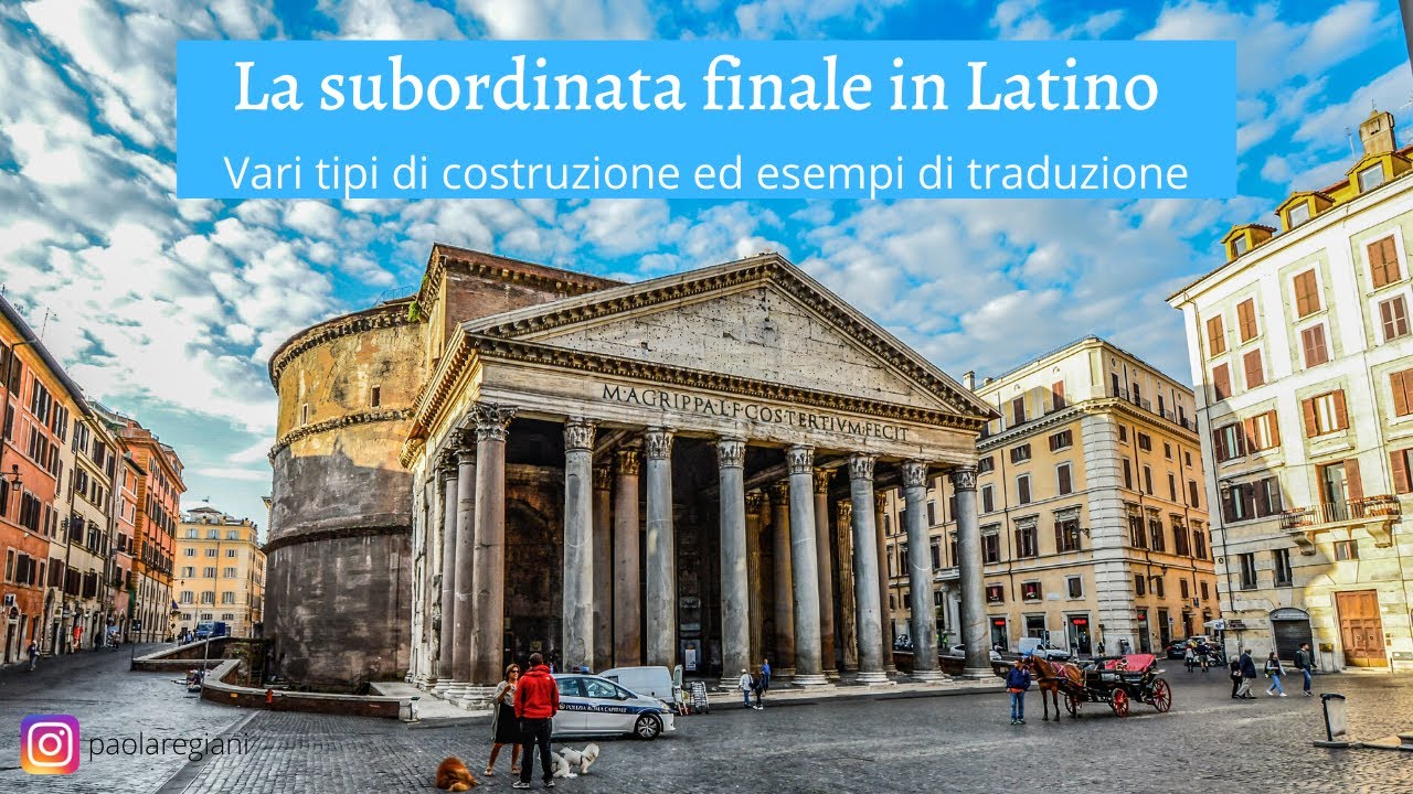 La subordinata finale in Latino: varie tipologie di costruzione con esempi