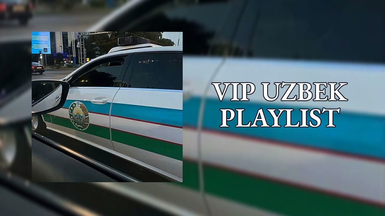 PLAYLIST FOR VIP UZBEK'S| ПЛЕЙЛИСТ ДЛЯ ВИП УЗБЕКОВ