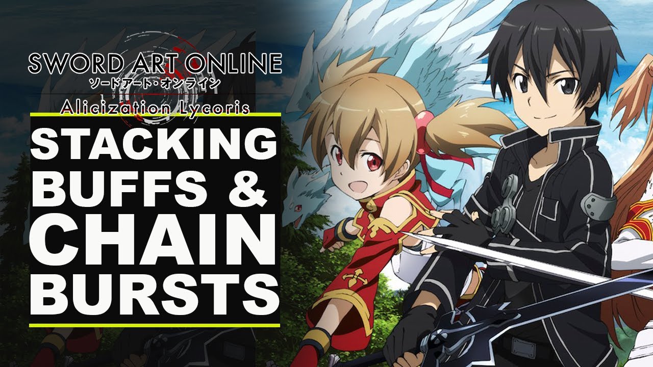 Sword Art Online: Alicization Lycoris - Endgame Tips Part 2 | Buffs, Passive Skills and Chain Bursts