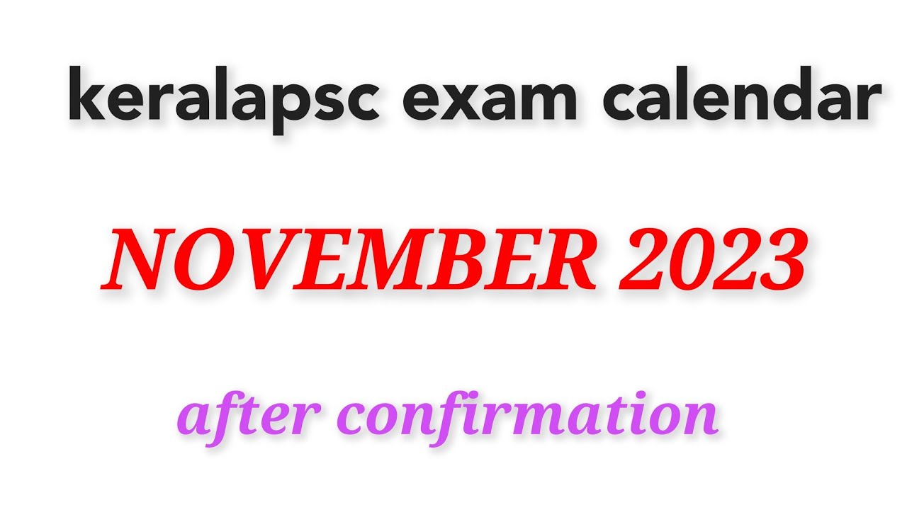 Kerala PSC 2023 November exam calendar after confirmation