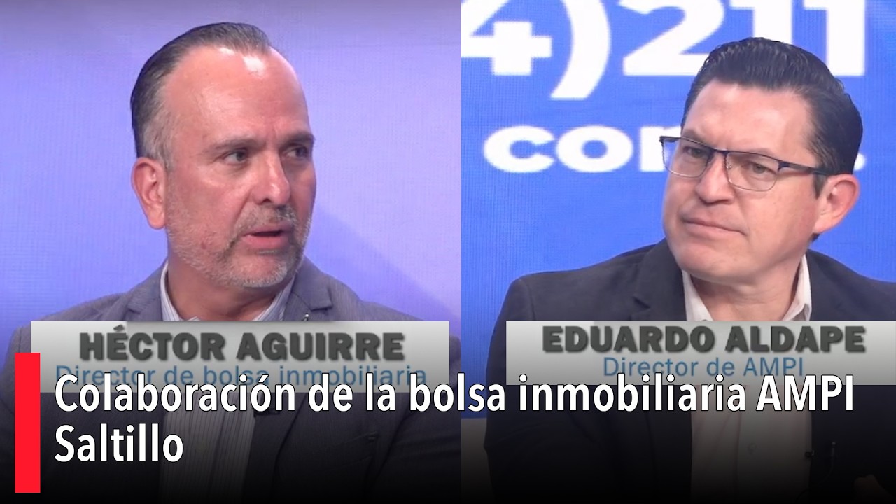 Colaboración de la bolsa inmobiliaria AMPI Saltillo