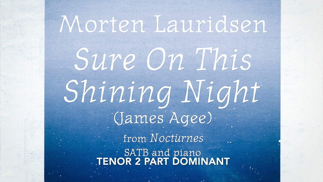 Tenor 2- Sure On This Shining Night, Lauridsen, Tenor 2 Part Dominant Practice Track