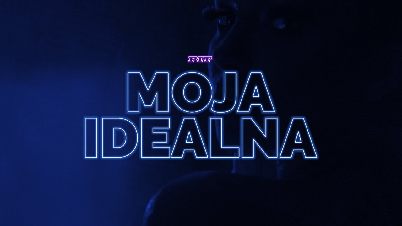 Młody Pit - MOJA IDEALNA (Official Video)