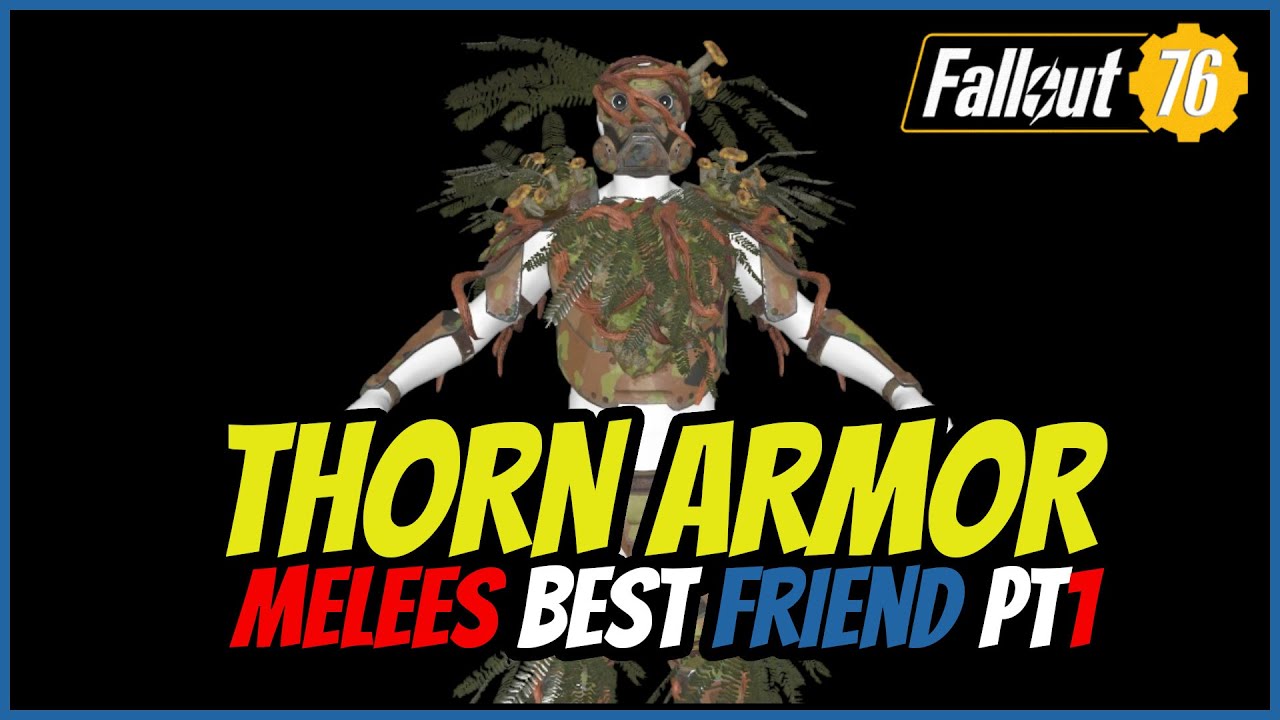 Fallout 76 : Crafting Thorn armor Melees best Freind!!