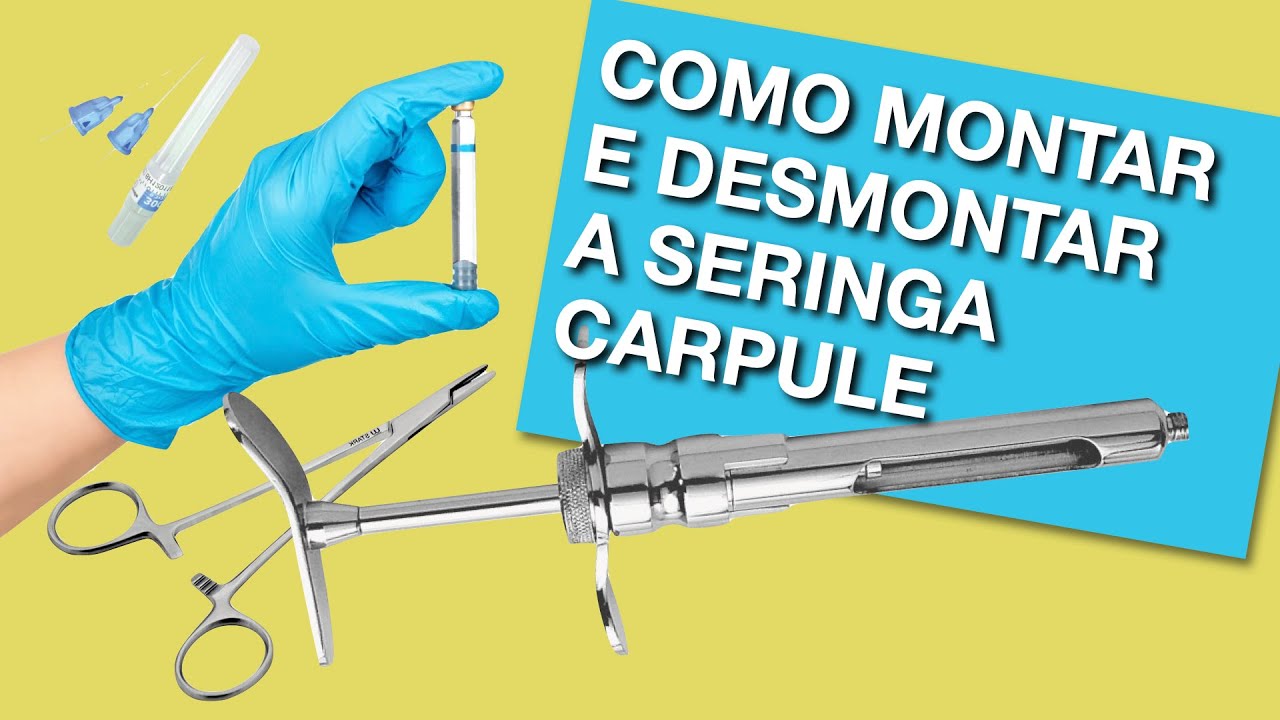 Como Montar e Desmontar Seringa Carpule - Anestesia
