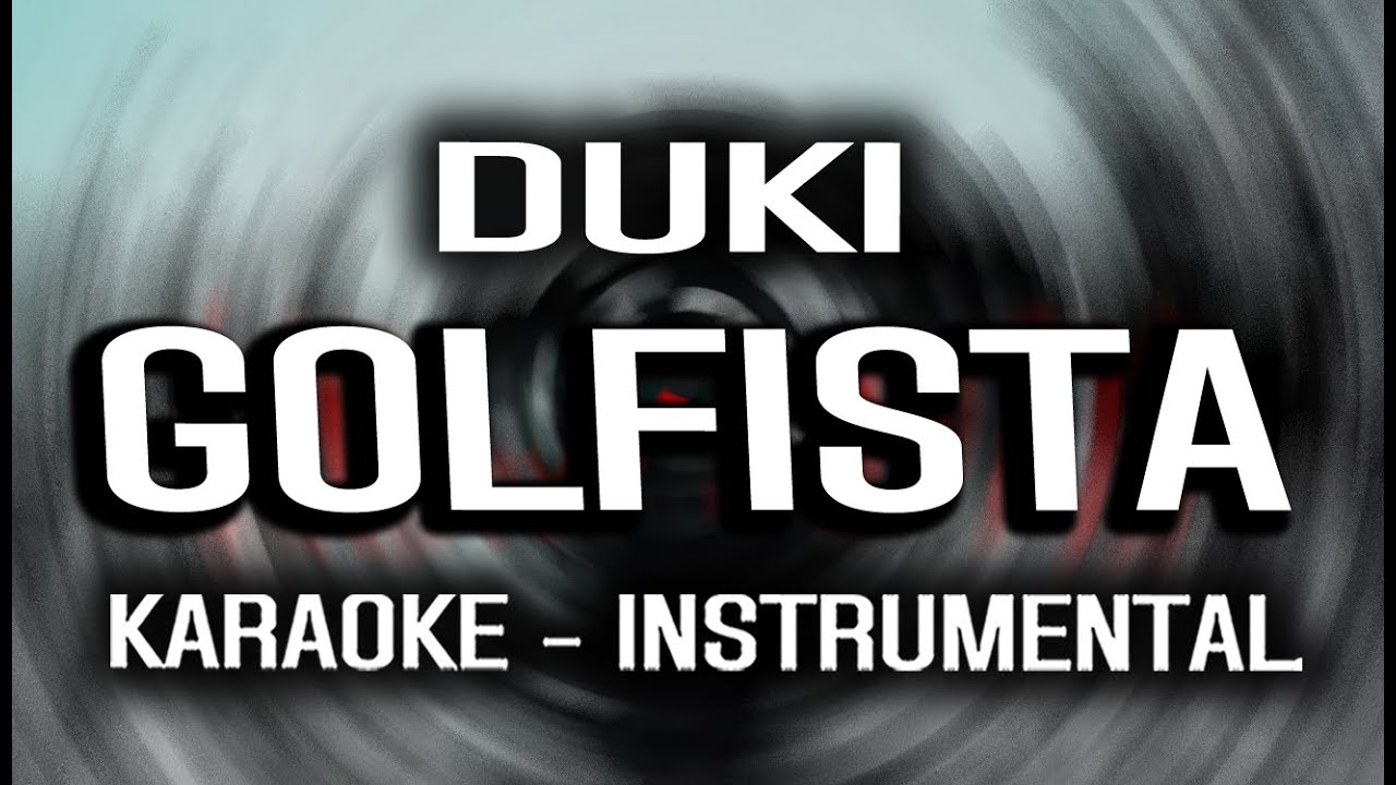 DUKI - Golfista (KARAOKE - INSTRUMENTAL)
