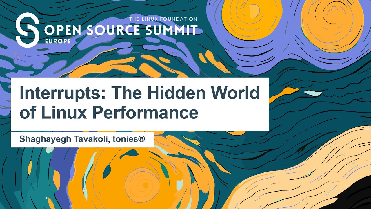 Interrupts: The Hidden World of Linux Performance - Shaghayegh Tavakoli, tonies&reg;