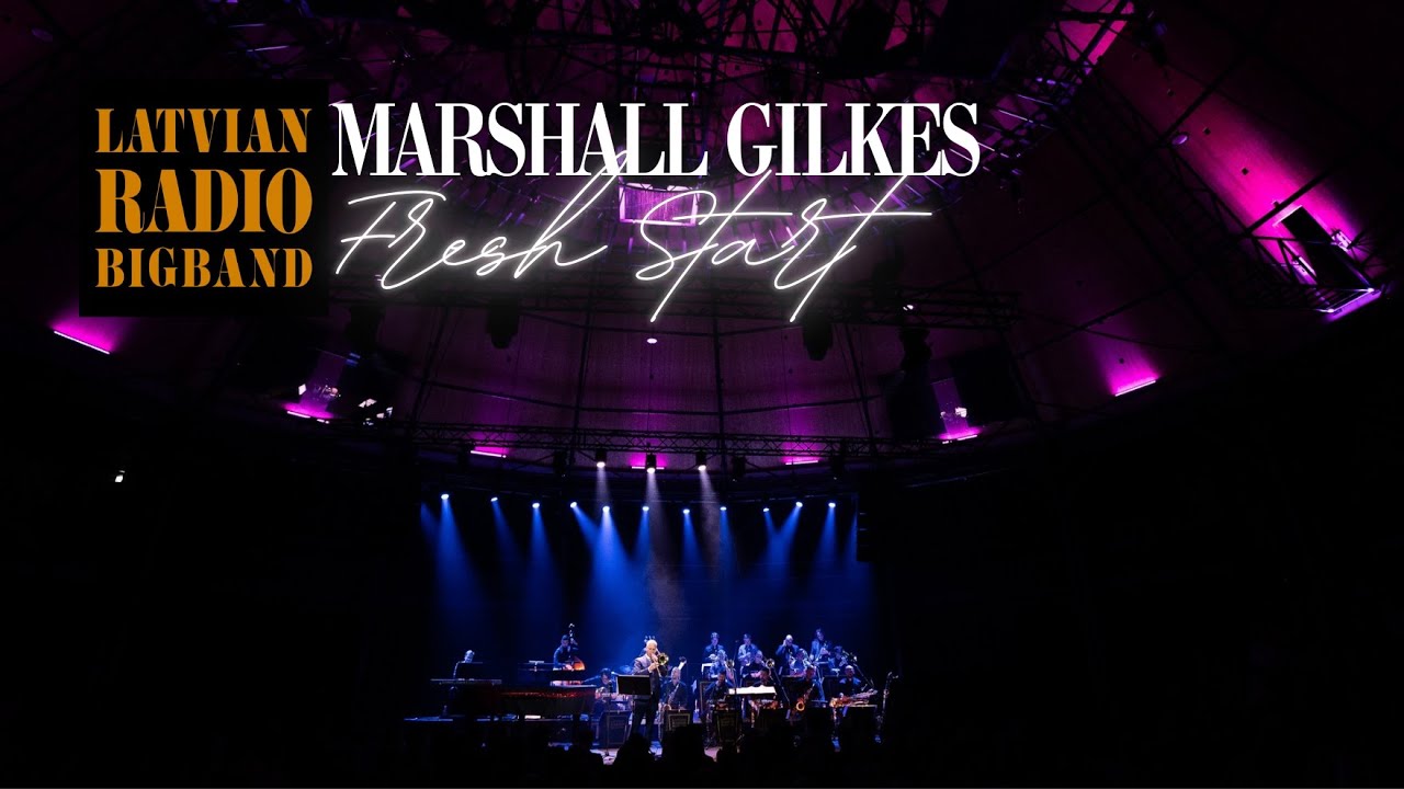 Latvian Radio Big Band | Marshall Gilkes - Fresh Start