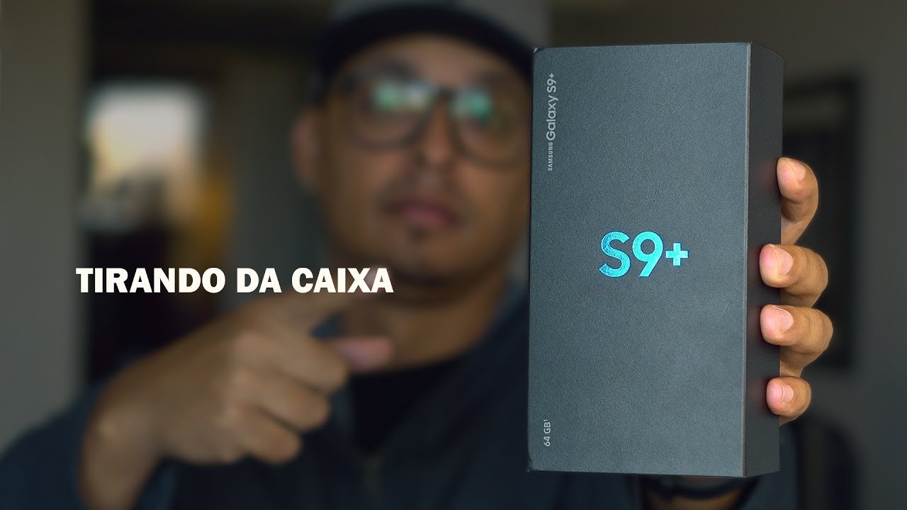 PEGUEI O SAMSUNG GALAXY S9 PLUS - Unboxing