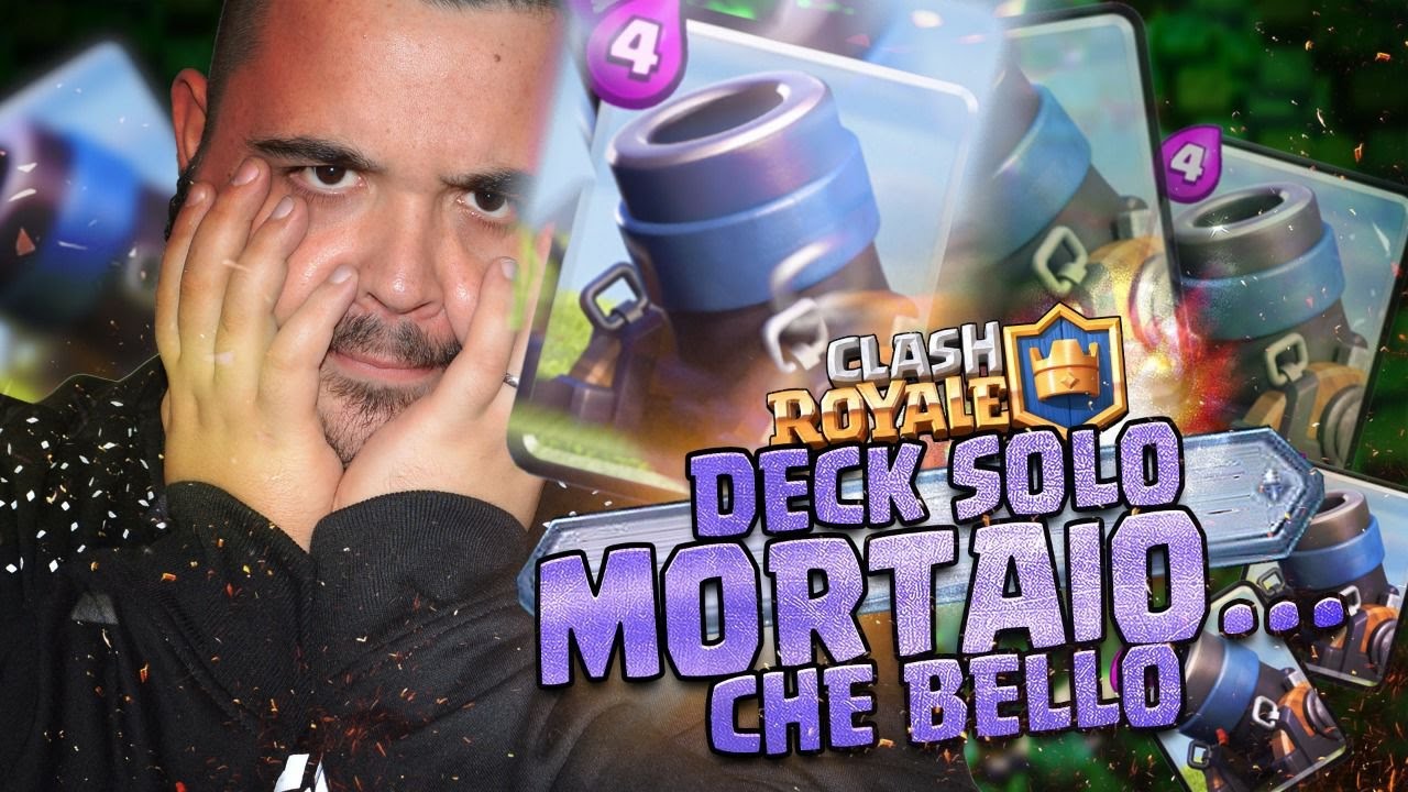 Scalata al Campione Definitivo : Solo Deck con il Mortaio...che Bello