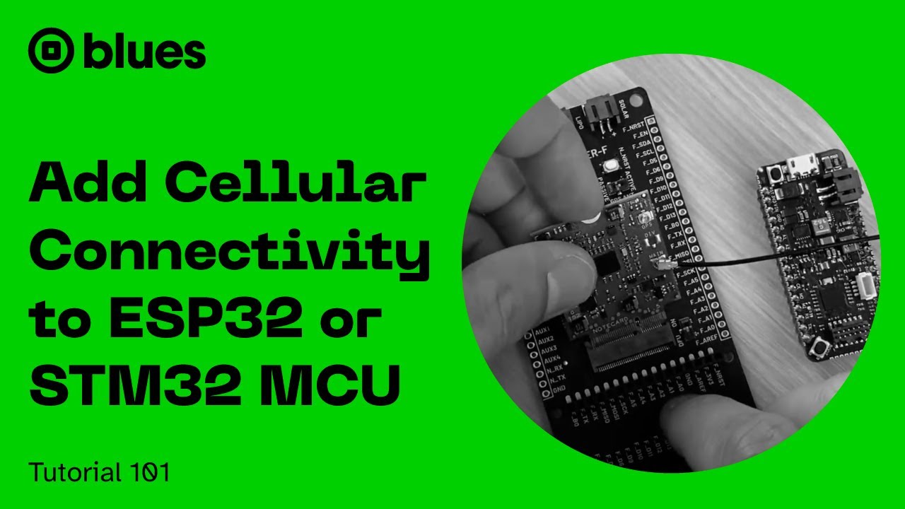 Easiest Way to Add Cellular Connectivity to an ESP32- or STM32-based IoT Project