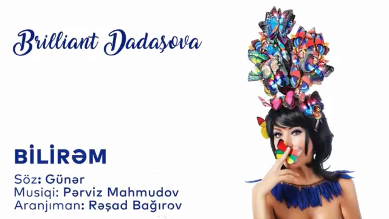 Brilliant Dadaşova &mdash; Bilirəm