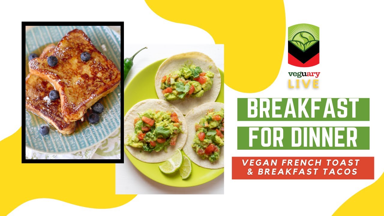 Let's Make Vegan Breakfast for Dinner! | Veguary Live