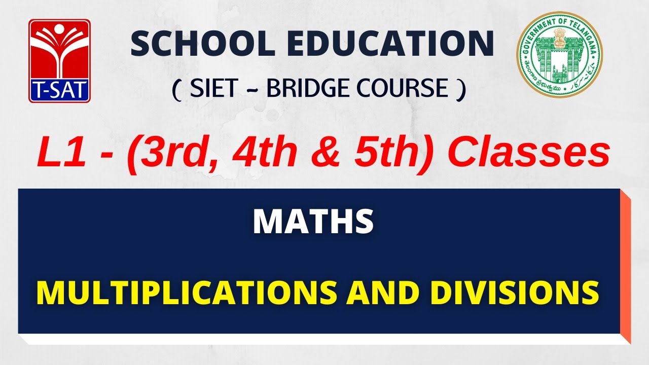 SIET Bridge Course | L1 (III, IV, V) || MATHS - Multiplications and Divisions  | 07.07.2021