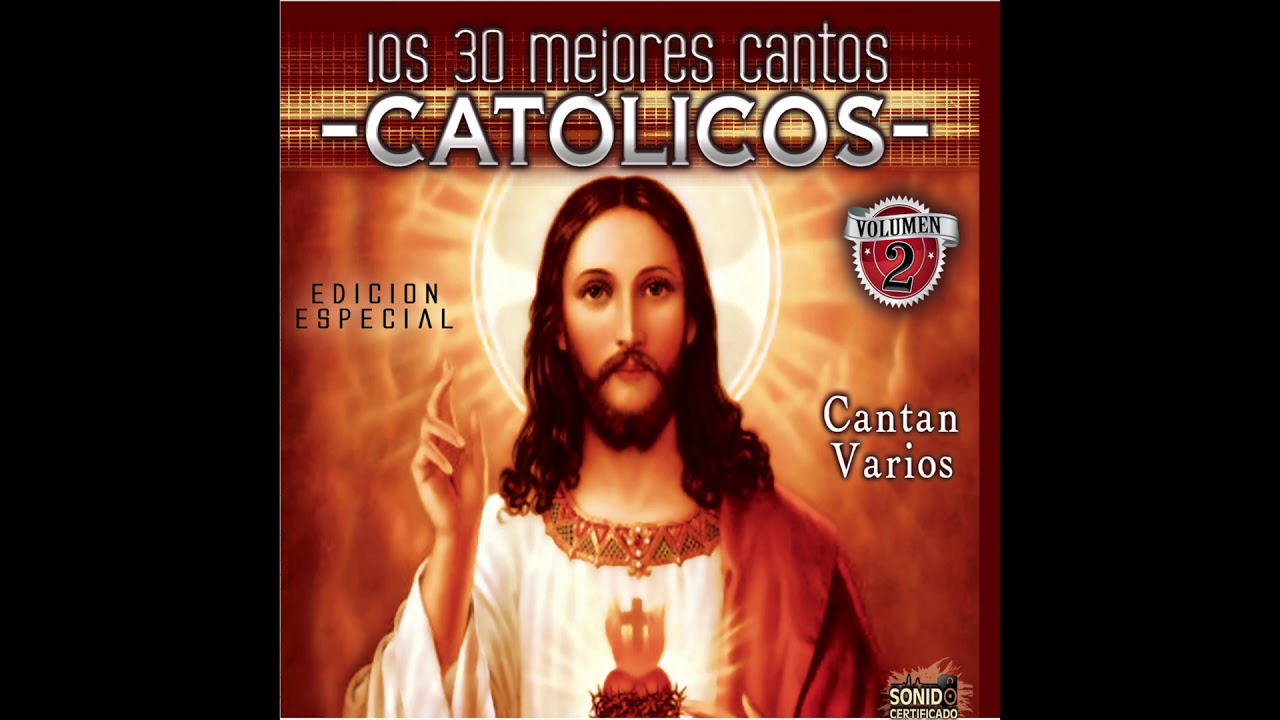Los 30 Mejores Cantos Catolicos Vol. 2 (Disco Completo)