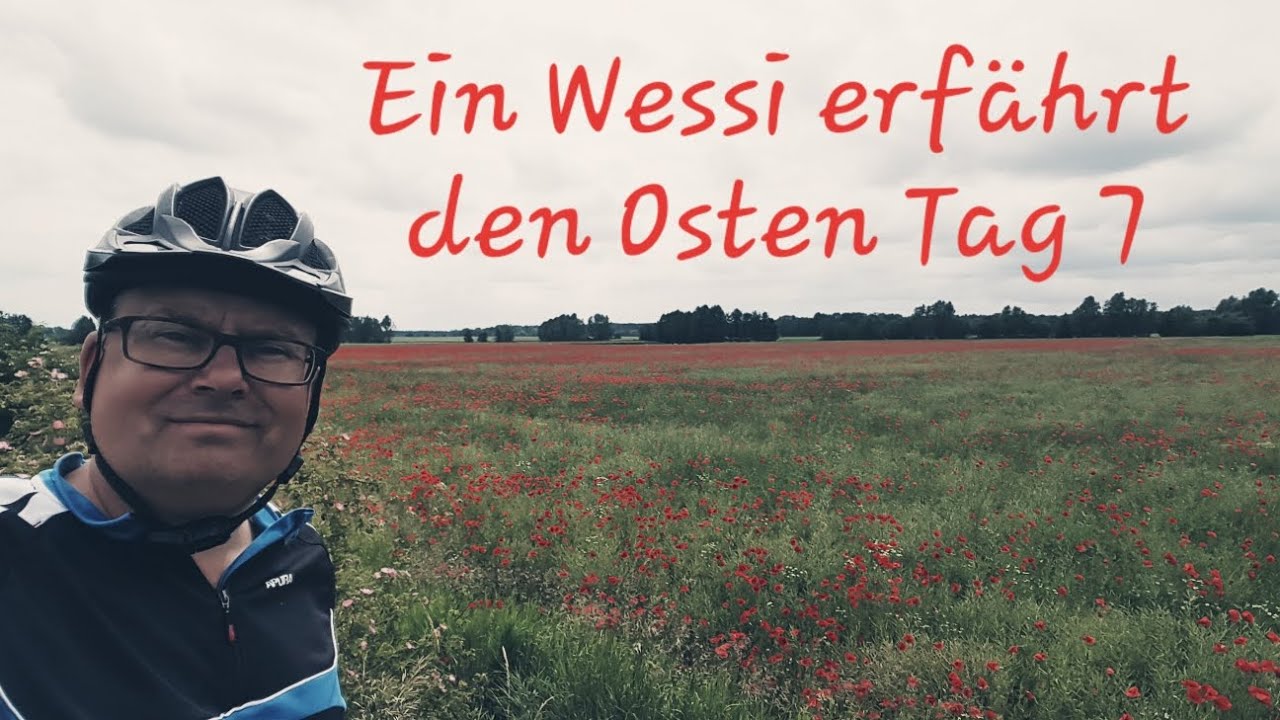 Ein Wessi erfährt den Osten-Tag 7