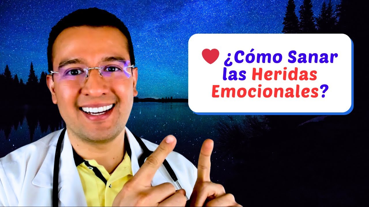 ❤️ ¿Cómo Sanar las Heridas Emocionales?