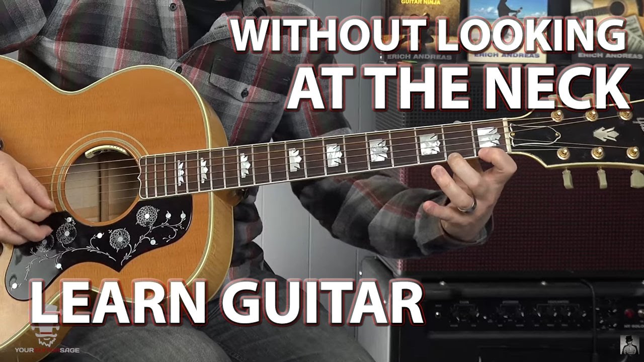 Learn to Play Guitar Without Looking at the Neck