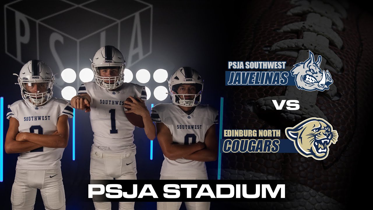 PSJA Southwest Javelinas vs Edinburg North Cougars