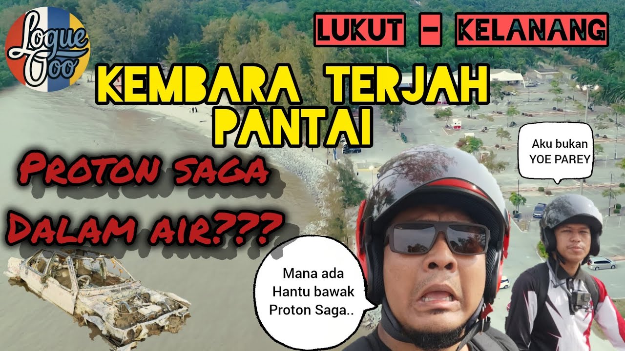 Kembara Logue Ooo | Lukut - Kelanang | Proton Saga Dalam Air??? (Misteri)
