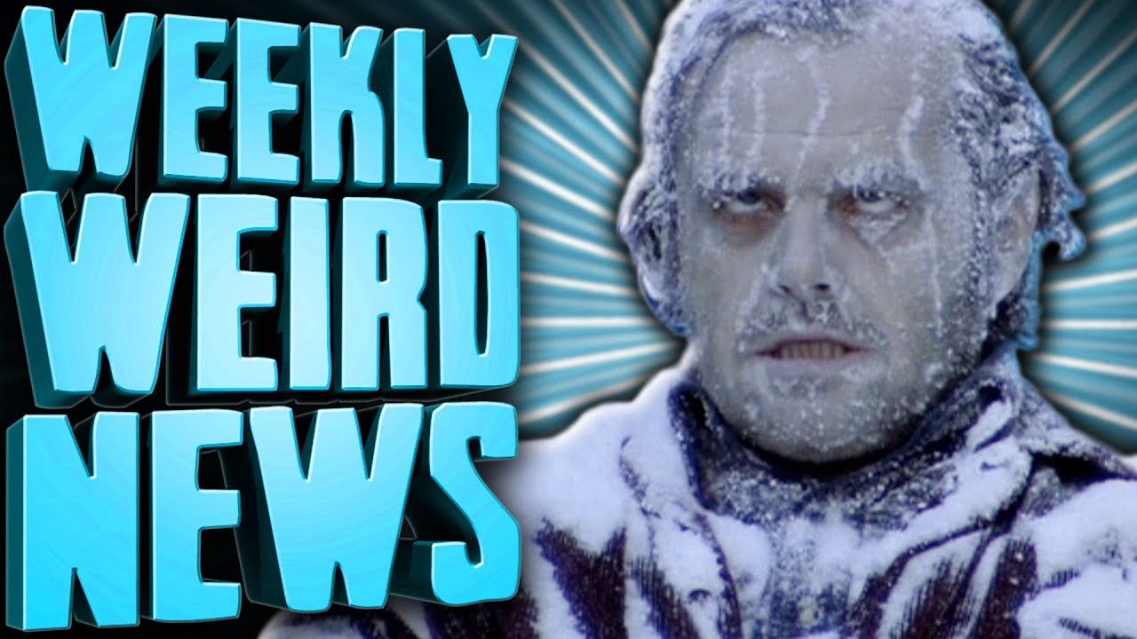 It's TOO COLD - Weekly Weird News