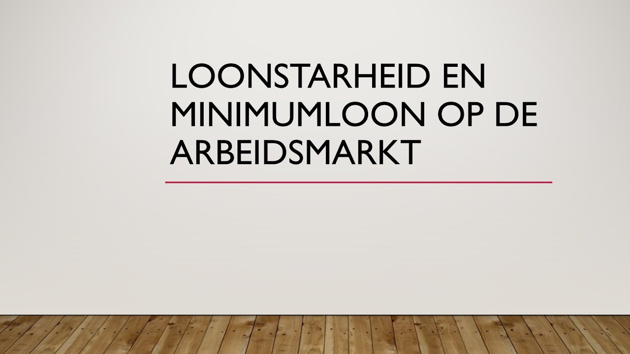 Loonstarheid en minimumloon op de arbeidsmarkt