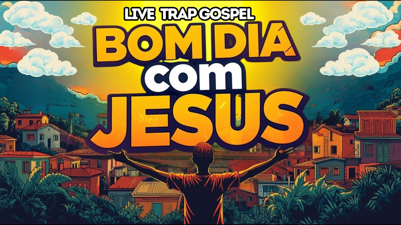 Trap gospel / BOM DIA COM JESUS | Uma Palavra de Paz Para Sua Manhã