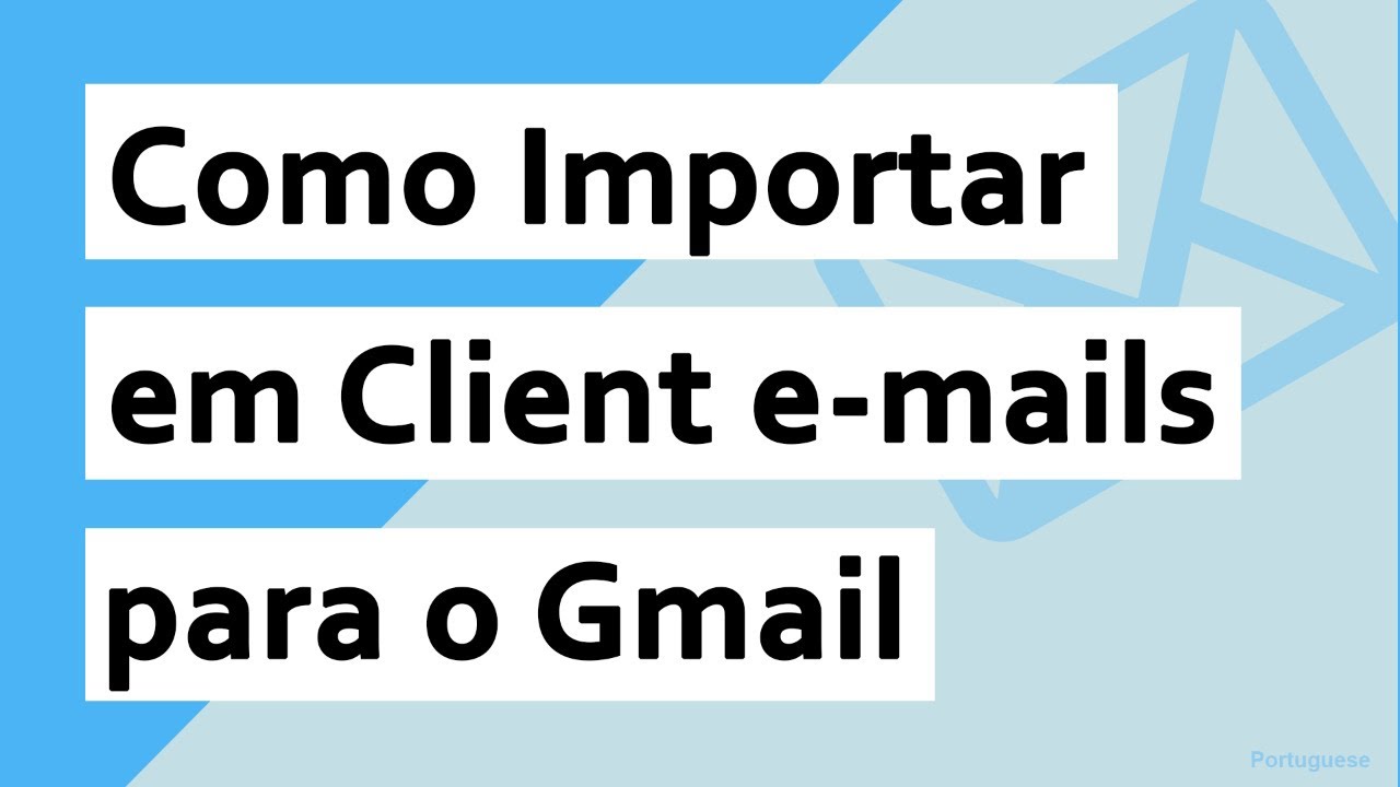 Importar eM Client para Gmail - Como importar e-mails de clientes do eM para o Gmail