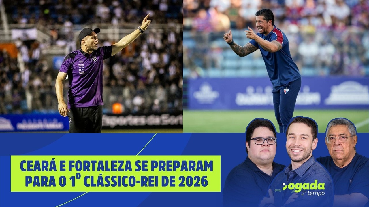 CEARÁ E FORTALEZA SE PREPARAM PARA O 1º CLÁSSICO-REI DE 2026 | JOGADA 2º TEMPO 04/02/2026