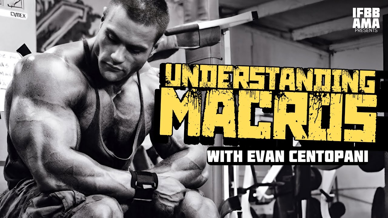 Понимание макронутриентов в диете бодибилдера #EvanCentopani