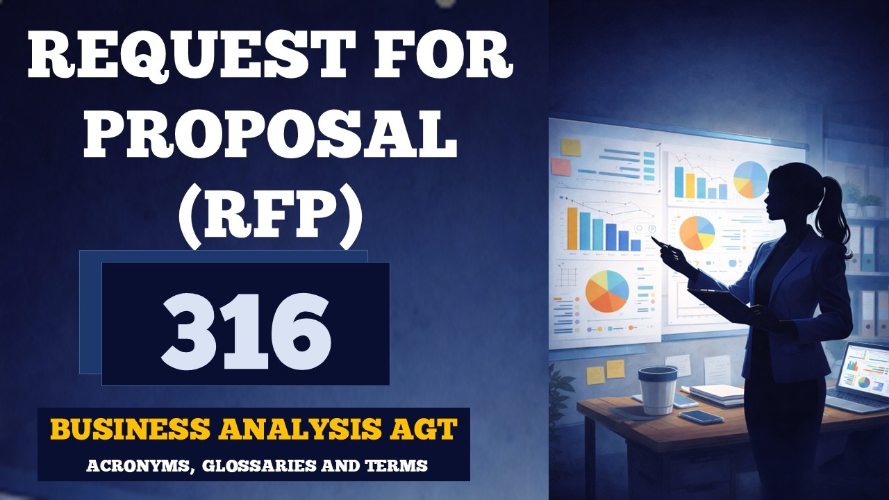 Request for Proposal -RFP |Business Analysis AGT -Acronyms, Glossary, & Terms  | No. 316