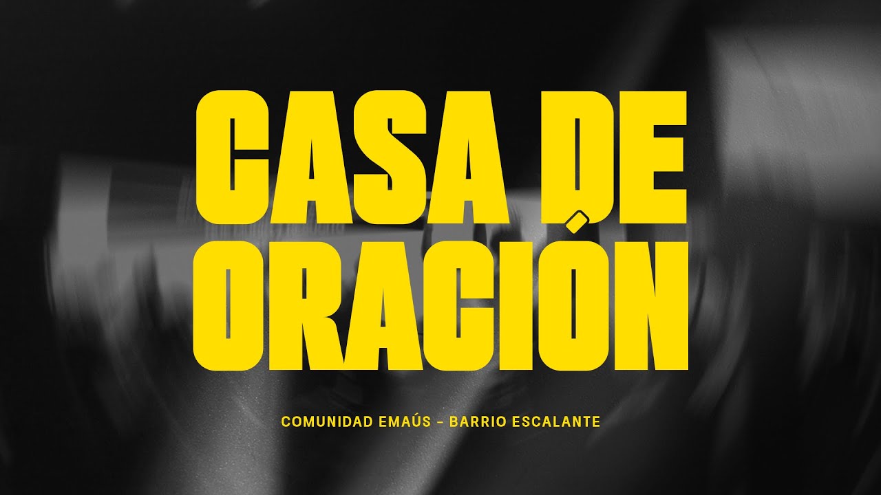 Casa de Oración - Comunidad Emaús