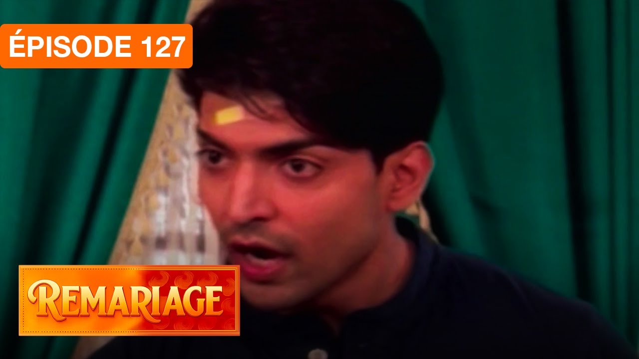 Remariage (Punar Vivaah) – Épisode 127 – Série indienne doublée en français