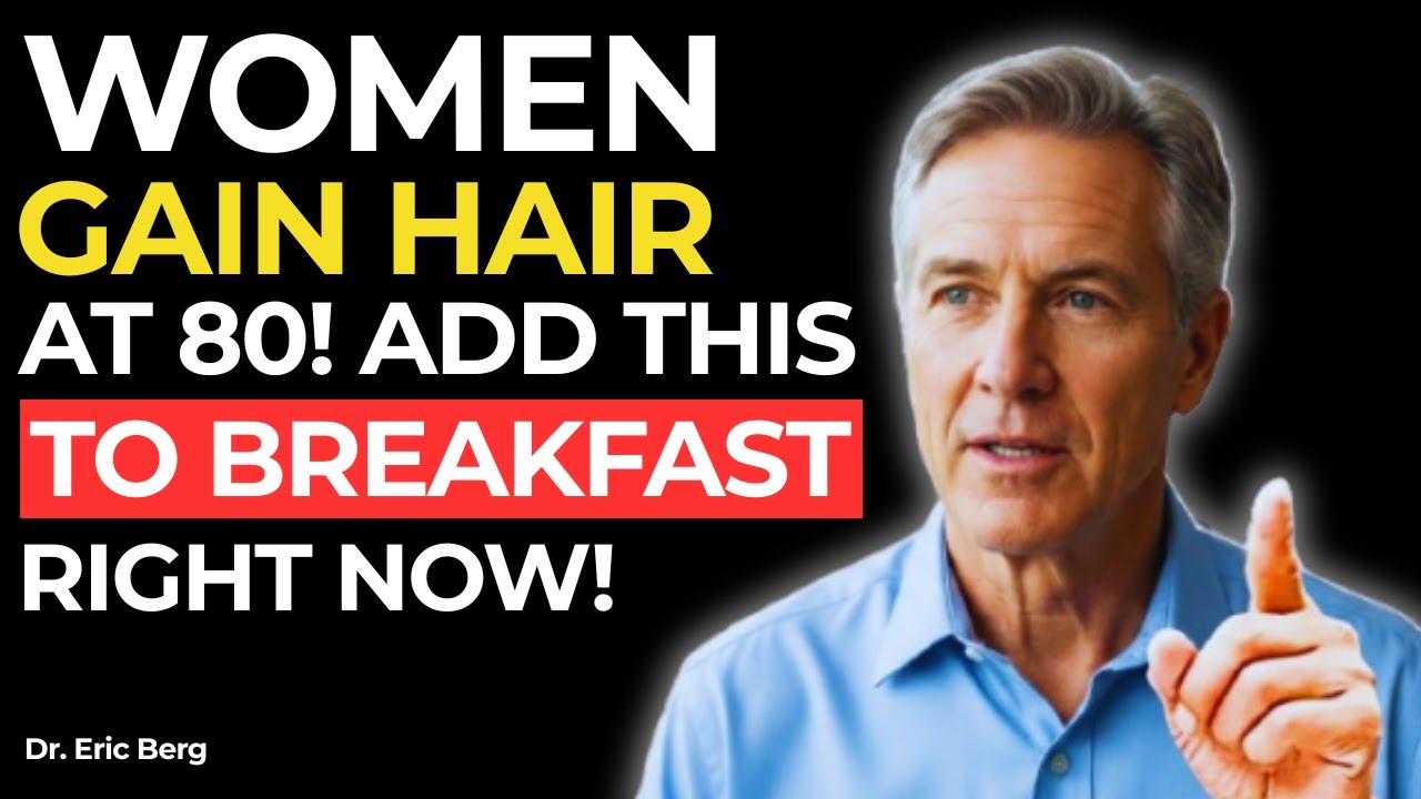 Over 60? Add This Breakfast Food to Prevent Hair Loss Fast | Dr Eric Berg