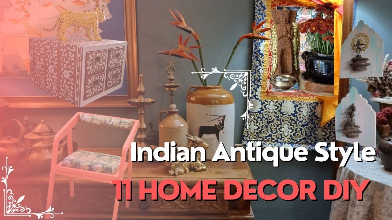 11 Home Decor DIY's - Indian Antique/Traditional style