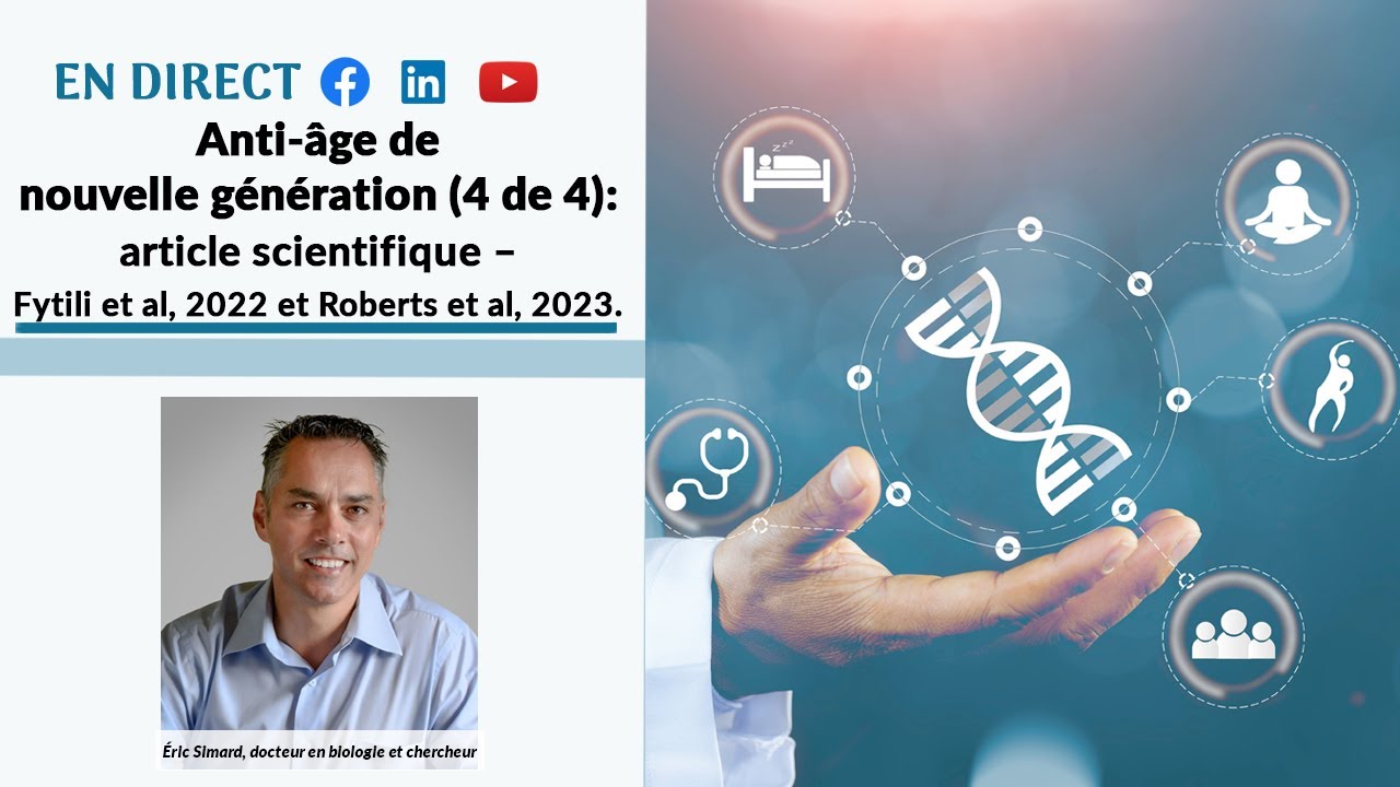 Anti-âge de nouvelle génération (4 de 4) : Fytili et al, 2022 et Roberts et al, 2023.