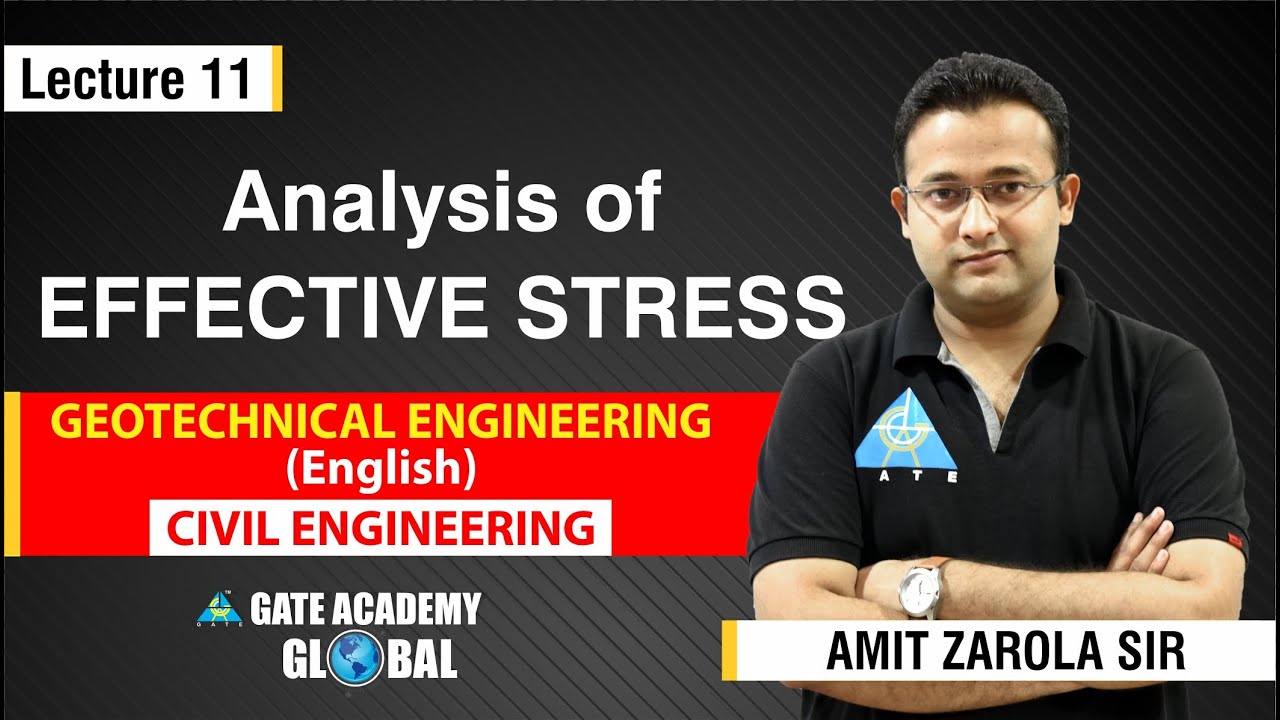 Analysis of Effective Stress | Lecture 11 | Geotechnical Engineering