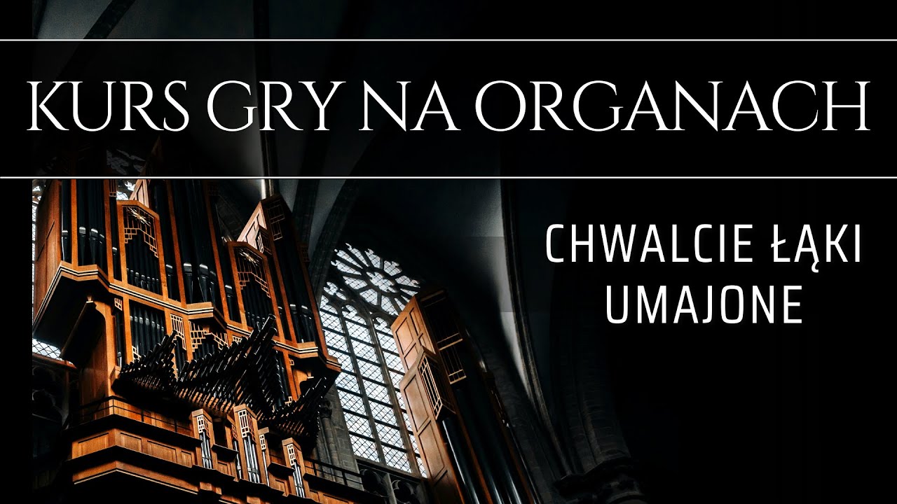 Chwalcie łąki umajone - Pieśń ku czci NMP - Organy (darmowe nuty PDF z akordami, tutorial)