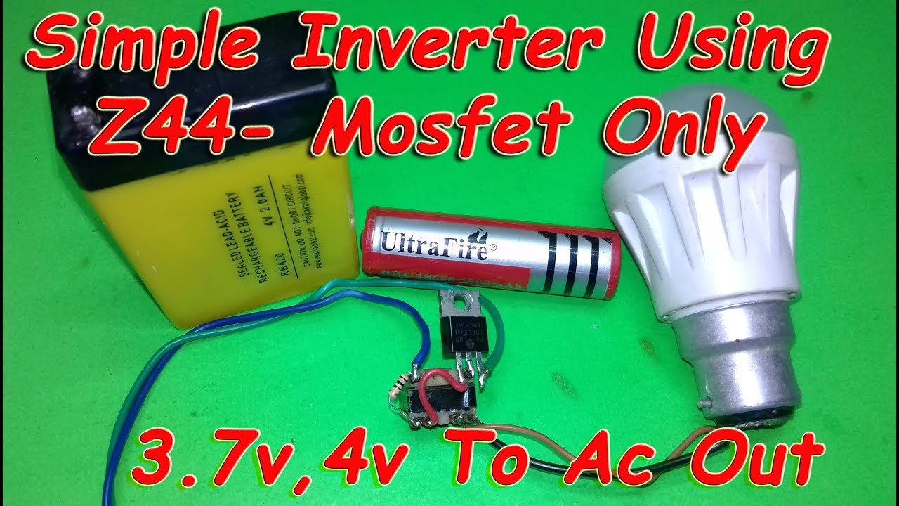How to Make Inverter Using Z44 Mosfet Only | Simple Inverter Using One Mosfet Only | 4v to Ac 220v