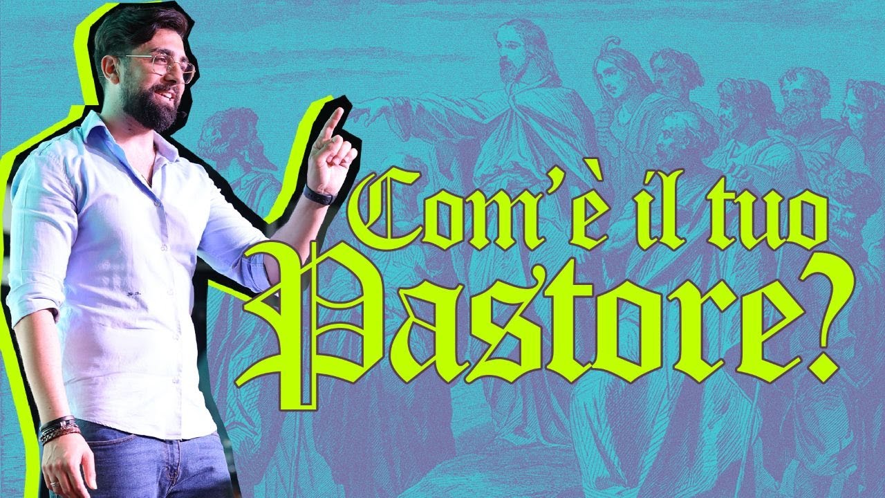 Com'è il tuo pastore? -  Past. Umberto Nettuno
