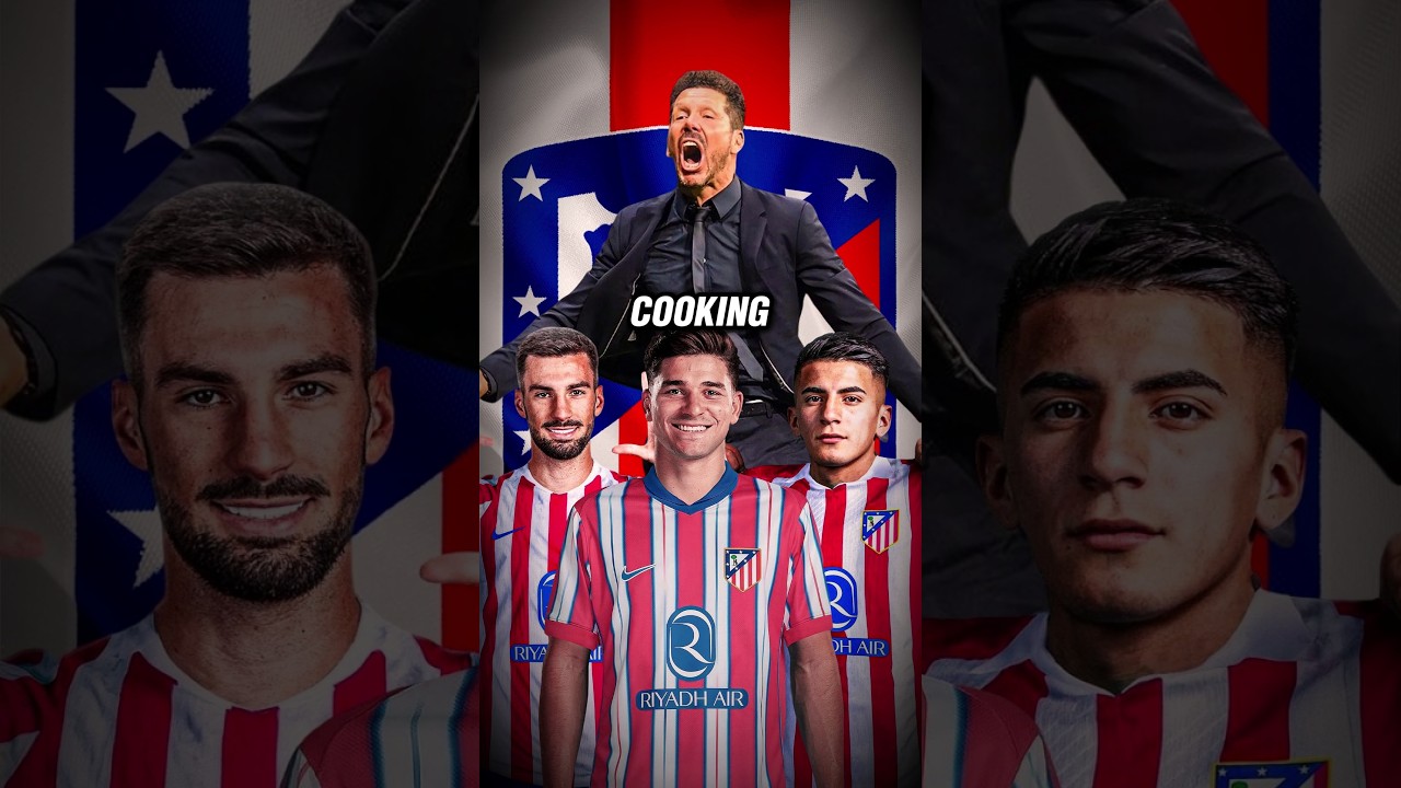 Atletico’s Summer Rebuild Is Actually Insane 🔥