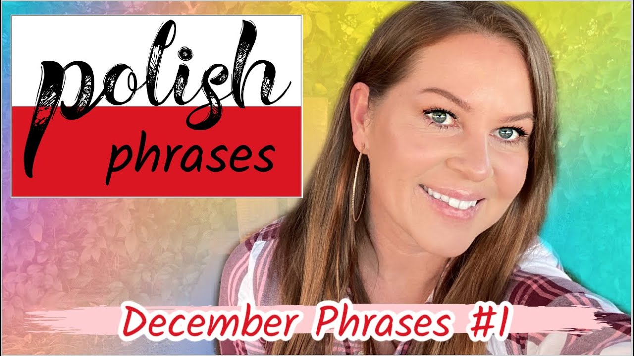 LEARN POLISH // DECEMBER PHRASES #1 // ItsEwelina