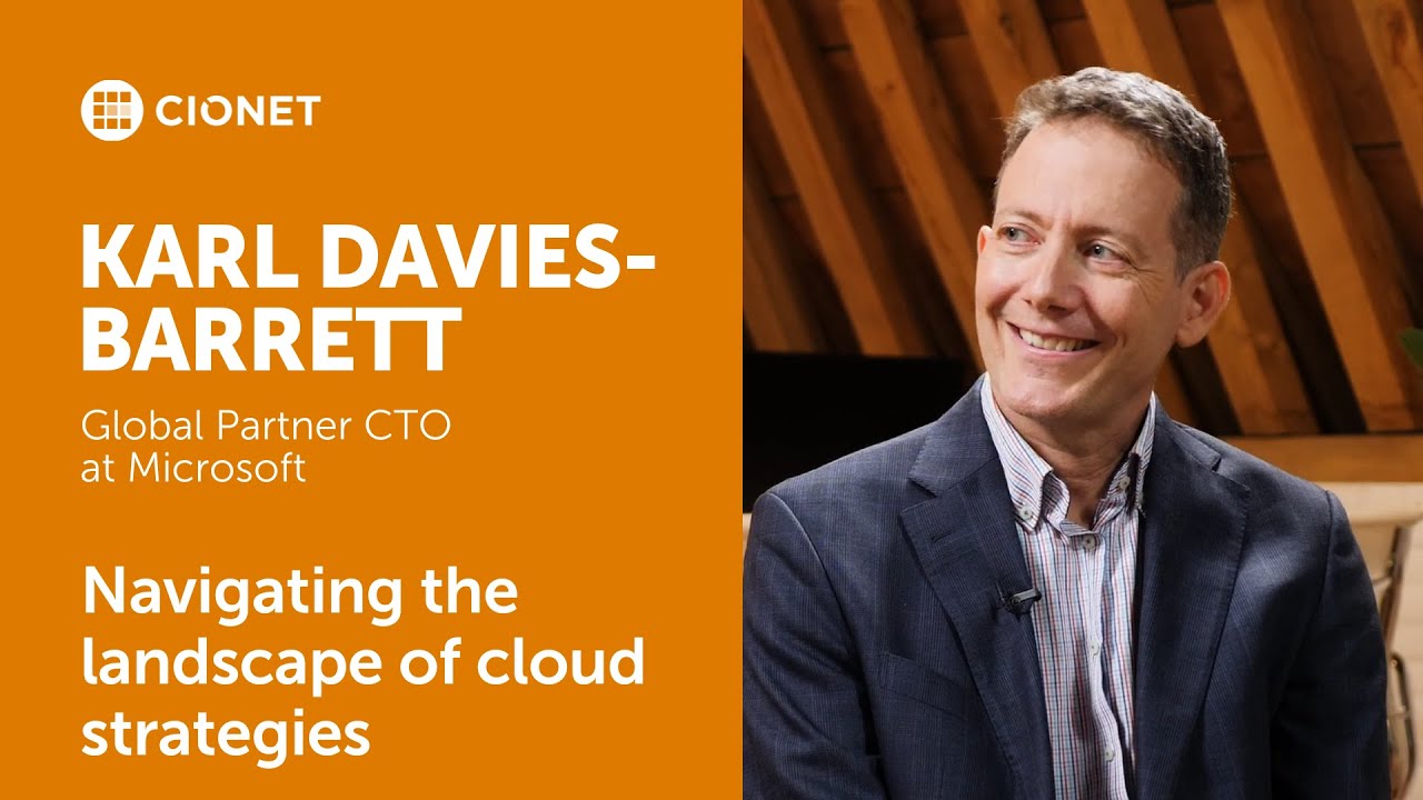 Karl Davies-Barrett - Global Partner CTO at Microsoft – Navigating the landscape of cloud strategies