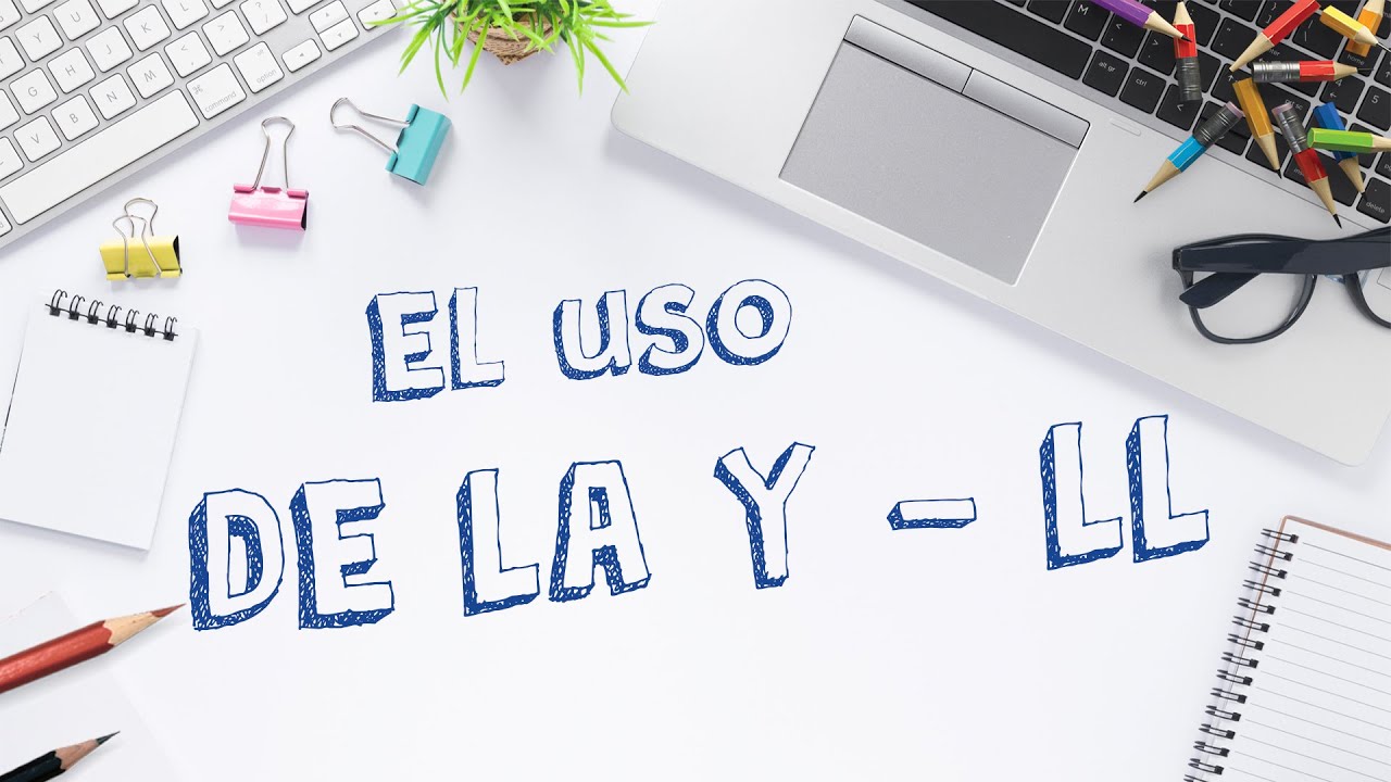 El uso de la Y y la LL | Vídeos Educativos para Niños