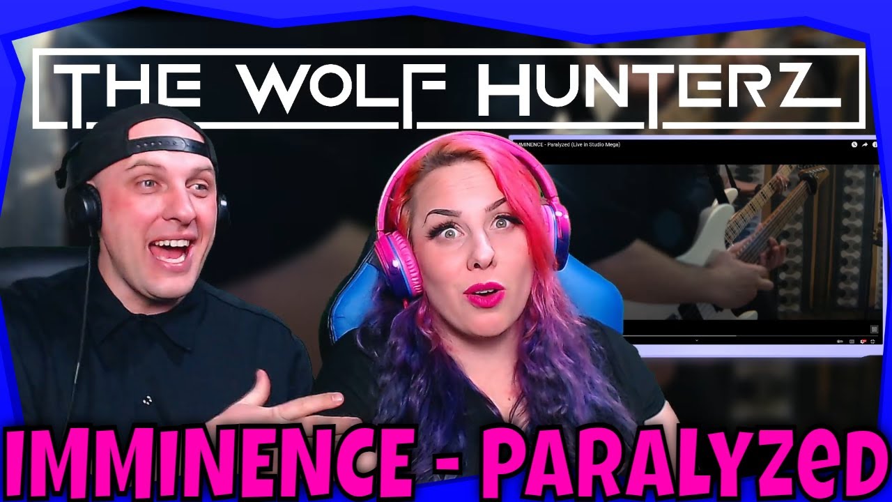 IMMINENCE - Paralyzed (Live in Studio Mega) THE WOLF HUNTERZ Reactions