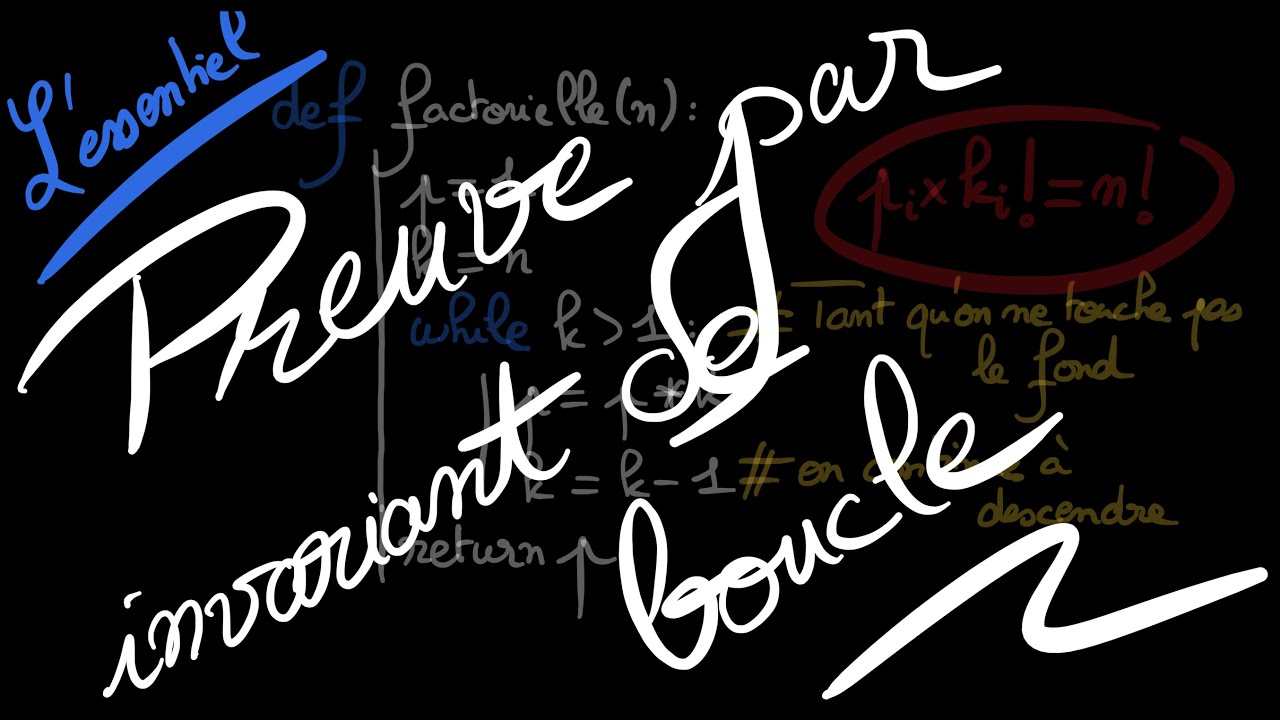 L'essentiel: preuve d'algorithme par invariant de boucle