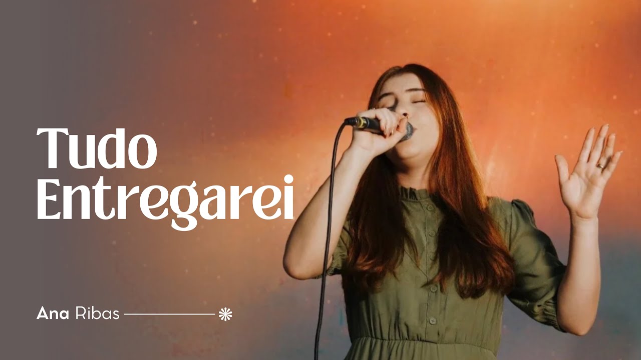 Tudo Entregarei (Cover) - Ana Ribas 