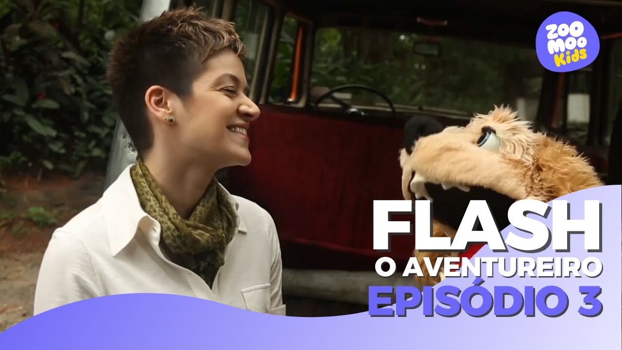 Flash, O Aventureiro | Episódio 3 | ZooMoo Kids