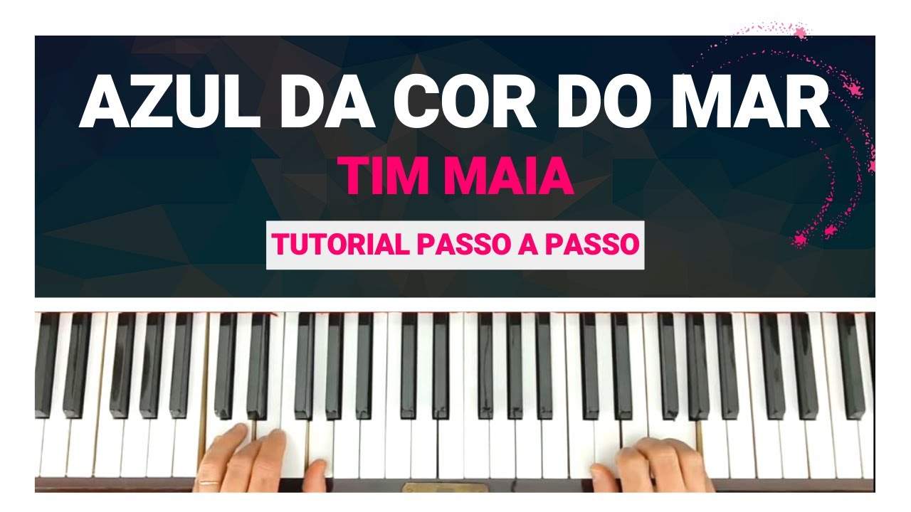 COMO TOCAR AZUL DA COR DO MAR NO TECLADO 💥 Tim Maia 💥 Tutorial Passo a Passo 💥 Partitura em PDF