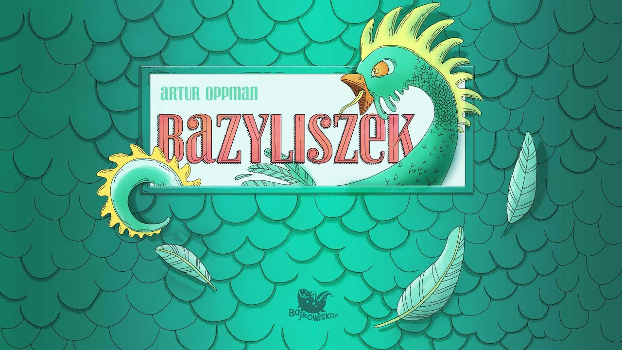 BAZYLISZEK – Bajkowisko - bajki dla dzieci (audiobook)